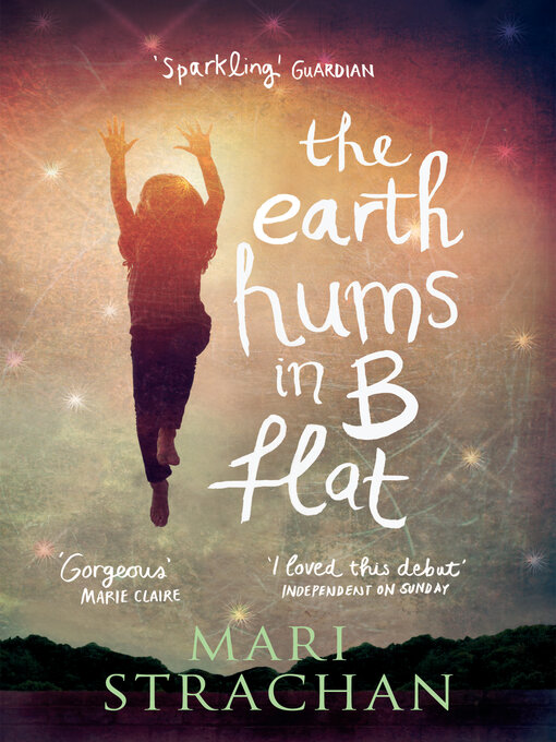 Title details for The Earth Hums in B Flat  by Mari Strachan - Available